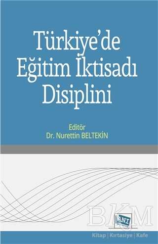Türkiye`de Eğitim İktisadı Disiplini - Anı Yayıncılık
