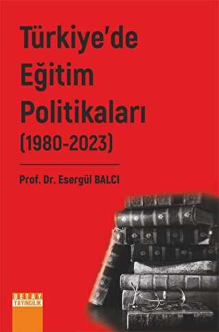 Türkiye’de Eğitim Politikaları 2. Cilt 1980-2023