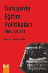 Türkiye’de Eğitim Politikaları 2. Cilt 1980-2023 - Detay Yayıncılık