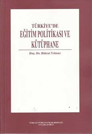 Türkiye’de Eğitim Politikası ve Kütüphane - Art Basın Yayın Hizmetleri