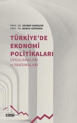 Türkiye’de Ekonomi Politikaları Uygulamaları ve Yansımaları - Çizgi Kitabevi Yayınları
