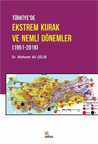 Türkiye’de Ekstrem Kurak ve Nemli Dönemler 1951-2018 - Kriter Yayınları
