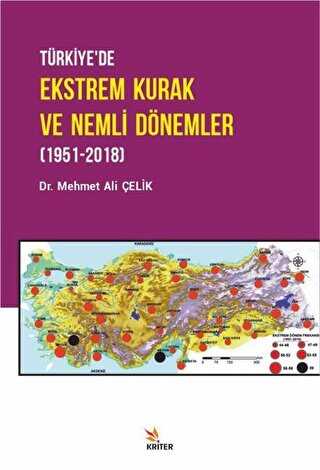 Türkiye’de Ekstrem Kurak ve Nemli Dönemler 1951-2018