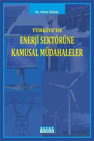 Türkiye`de Enerji Sektörüne Kamusal Müdahaleler