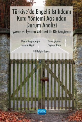 Türkiye`de Engelli İstihdamı, Kota Yöntemi Açısından Durum Analizi: İşveren ve İşveren Vekilleri ile Bir Araştırma - 1