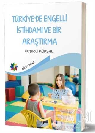 Türkiye’de Engelli İstihdamı ve Bir Araştırma - 1