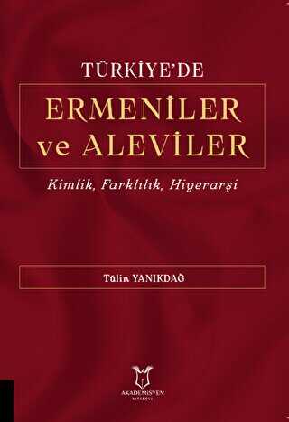 Türkiye`de Ermeniler ve Aleviler Kimlik, Farklılık, Hiyerarşi