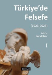 Türkiye’de Felsefe - I [1923-2023] - Doğu Batı Yayınları