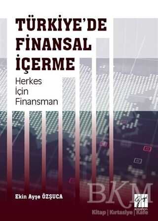 Türkiye`de Finansal İçerme Herkes İçin Finansman - Gazi Kitabevi