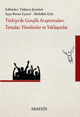 Türkiye`de Gençlik Araştırmaları: Temalar, Yönelimler ve Yaklaşımlar