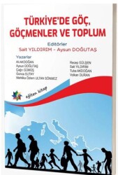 Türkiye’de Göç, Göçmenler ve Toplum - Eğiten Kitap