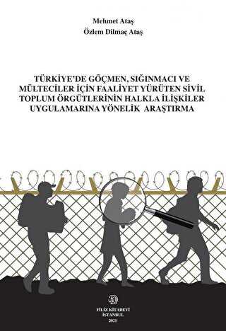 Türkiye`de Göçmen, Sığınmacı ve Mülteciler İçin Faaliyet Yürüten Sivil Toplum Örgütlerinin Halkla İlişkiler Uygulamalarına Yönelik Araştırma - 1