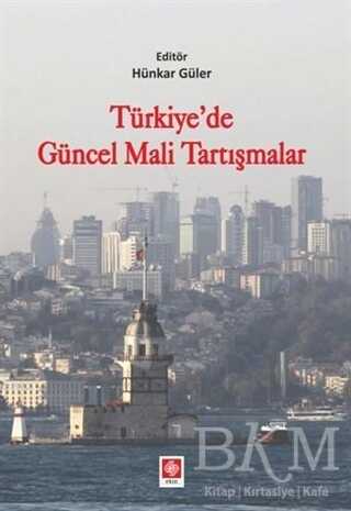 Türkiye`de Güncel Mali Tartışmalar - Ekin Basım Yayın