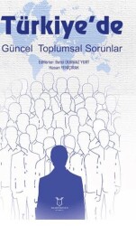 Türkiye`de Güncel Toplumsal Sorunlar - Akademisyen Kitabevi