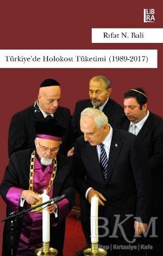 Türkiye`de Holokost Tüketimi 1989-2017 - Libra Yayınları