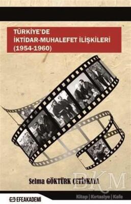 Türkiye`de İktidar-Muhalefet İlişkileri 1954 - 1960 - 1