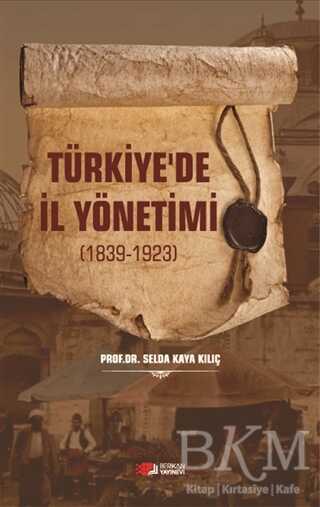 Türkiye`de İl Yönetimi 1839-1923