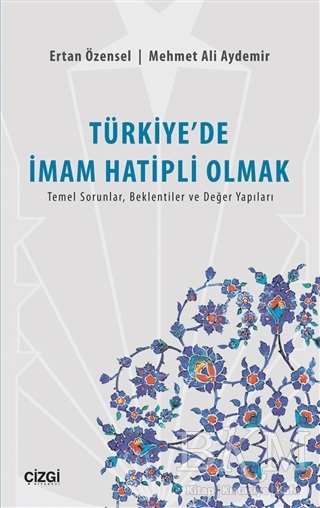 Türkiye’de İmam Hatipli Olmak - Çizgi Kitabevi Yayınları