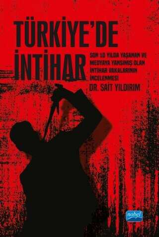 Türkiye`de İntihar - Nobel Akademik Yayıncılık