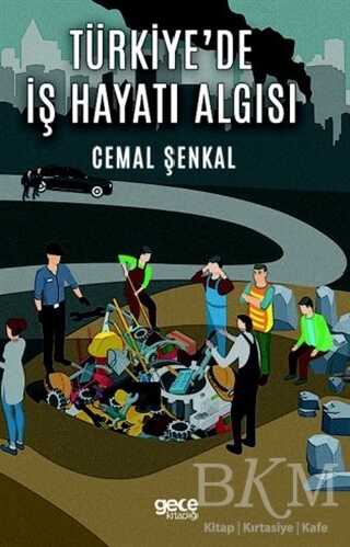 Türkiye`de İş Hayatı Algısı - Gece Kitaplığı