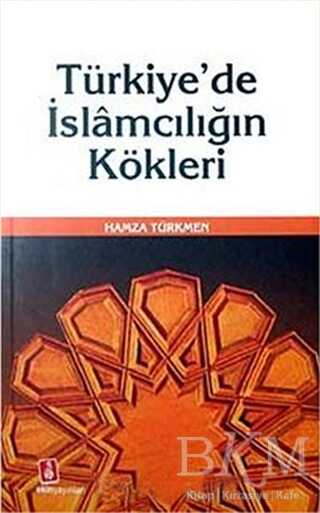 Türkiye`de İslamcılığın Kökleri