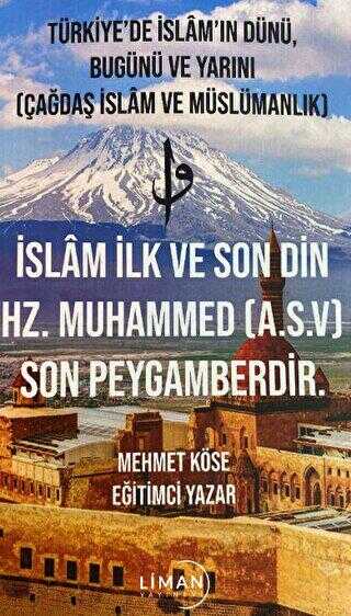 Türkiye`de İslam`ın Dünü, Bugünü ve Yarını Çağdaş İslam ve Müslümanlık