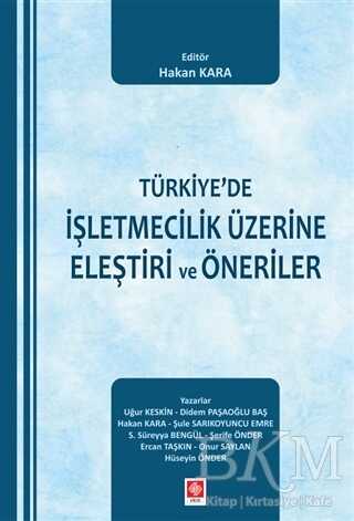 Türkiye`de İşletmecilik Üzerine Eleştiri ve Öneriler - Ekin Basım Yayın