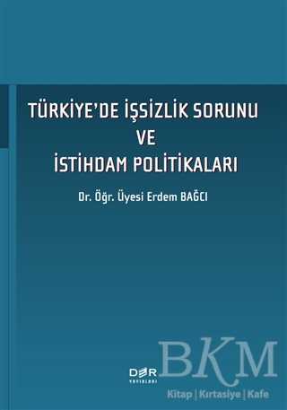 Tu¨rkiye`de I·s¸sizlik Sorunu ve I·stihdam Politikaları - Der Yayınları