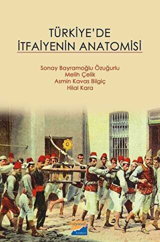 Türkiye`de İtfaiyenin Anatomisi