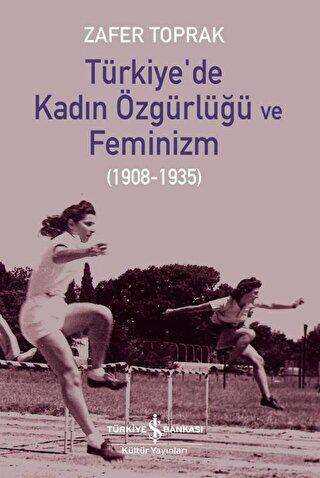 Türkiye`de Kadın Özgürlüğü ve Feminizm