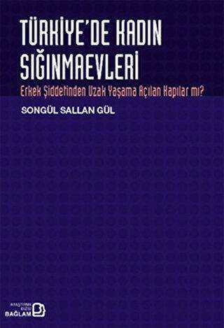 Türkiye’de Kadın Sığınmaevleri - Bağlam Yayınları