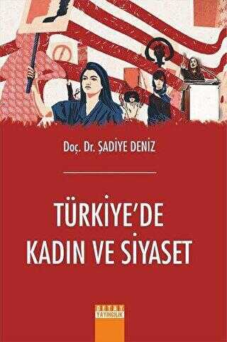 Türkiye`de Kadın ve Siyaset - Detay Yayıncılık