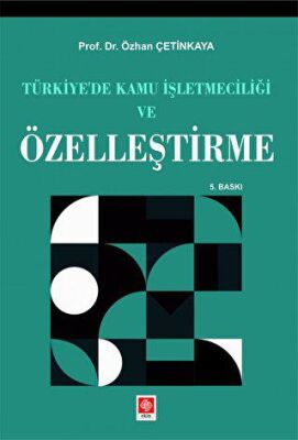 Türkiye`de Kamu İşletmeciliği ve Özelleştirme - 1
