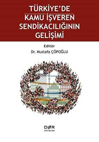 Türkiye’de Kamu İşveren Sendikacılığının Gelişimi