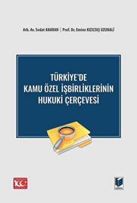 Türkiye`de Kamu Özel İşbirliklerinin Hukuki Çerçevesi - 1
