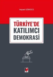 Türkiye`de Katılımcı Demokrasi - Adalet Yayınevi