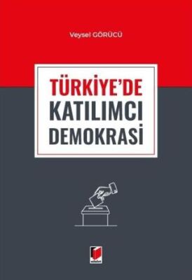 Türkiye`de Katılımcı Demokrasi - 1