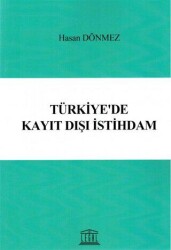 Türkiye`de Kayıt Dışı İstihdam - Legal Yayıncılık