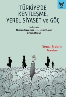 Türkiye`de Kentleşme, Yerel Siyaset ve Göç - 1
