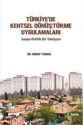 Türkiye`de Kentsel Dönüştürme Uygulamaları