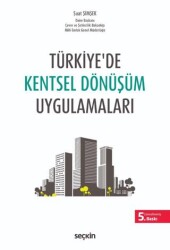 Türkiye`de Kentsel Dönüşüm Uygulamaları - Seçkin Yayıncılık