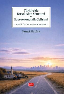 Türkiye’de Kırsal Alan Yönetimi ve Sosyoekonomik Gelişimi - 1