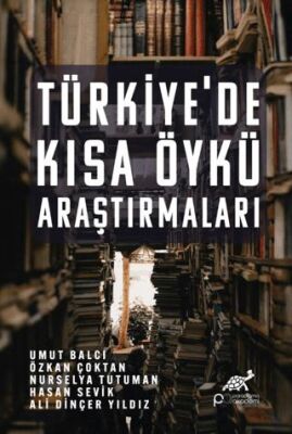 Türkiye’de Kısa Öykü Araştırmaları - 1