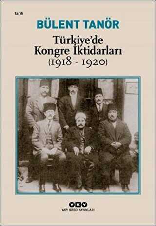 Türkiye’de Kongre İktidarları 1918-1920