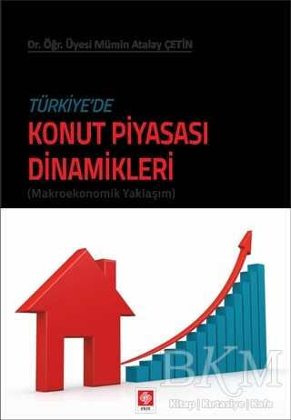 Türkiyede Konut Piyasası Dinamikleri