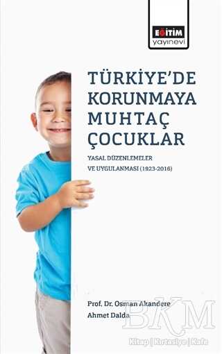 Türkiye`de Korunmaya Muhtaç Çocuklar - Eğitim Yayınevi - Bilimsel Eserler