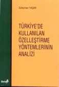 Türkiye'de Kullanılan Özelleştirme Yöntemlerinin Analizi
