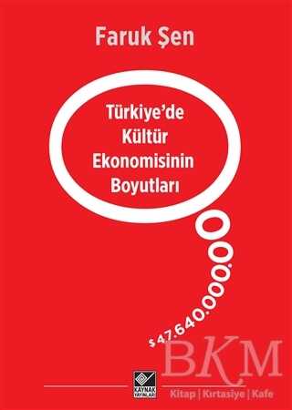 Türkiye’de Kültür Ekonomisinin Boyutları - Kaynak Yayınları