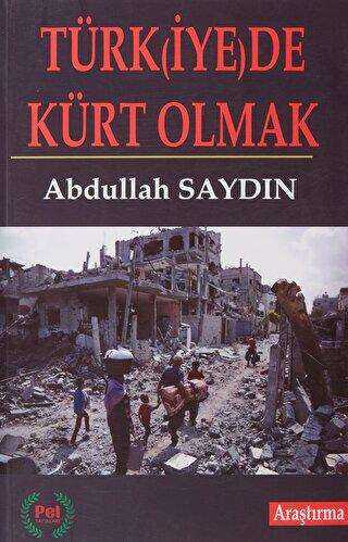 Türkiyede Kürt Olmak - Pel Yayınları