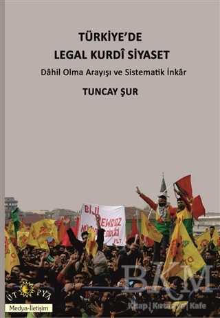 Türkiye`de Legal Kurdi Siyaset - Ütopya Yayınevi